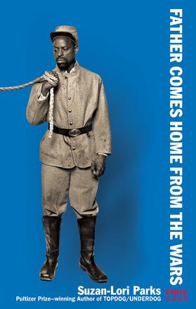 Father Comes Home from the Wars, Parts I, II, III