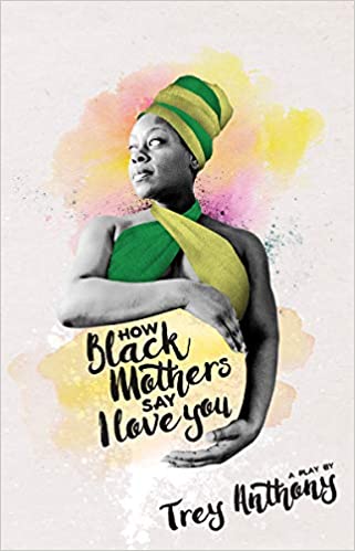 How Black Mothers Say I Love You play banner