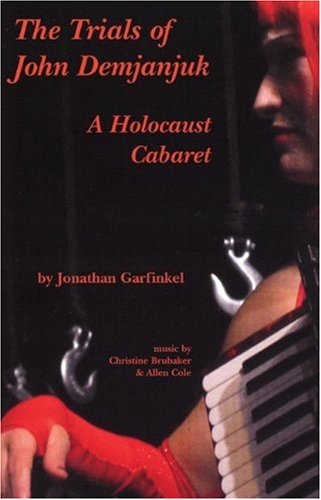The Trials of John Demjanjuk: A Holocaust Cabaret play banner